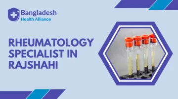 Rheumatology Specialist in Rajshahi