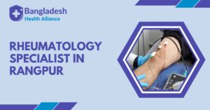 Rheumatology Specialist in Rangpur