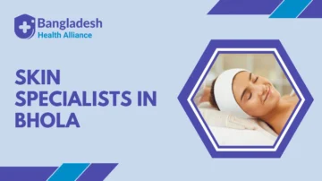 Skin Specialists in Bhola