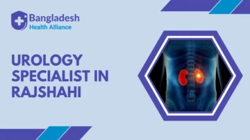 Urology Specialist in Rajshahi