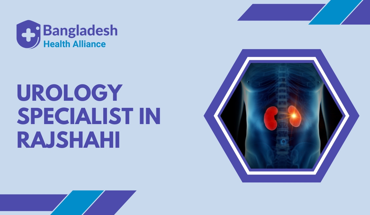 Urology Specialist in Rajshahi