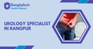 Urology Specialist in Rangpur