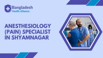 Anesthesiology (Pain) Specialist in Shyamnagar