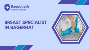 Breast Specialist in Bagerhat
