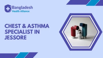 Chest & Asthma Specialist in Jessore