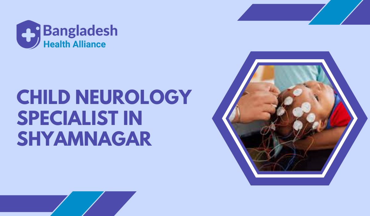 Child Neurology Specialist in Shyamnagar