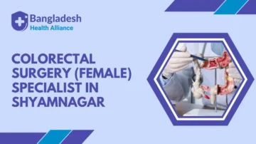 Colorectal Surgery (Female) Specialist in Shyamnagar