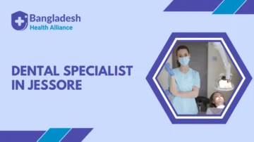 Dental Specialist in Jessore