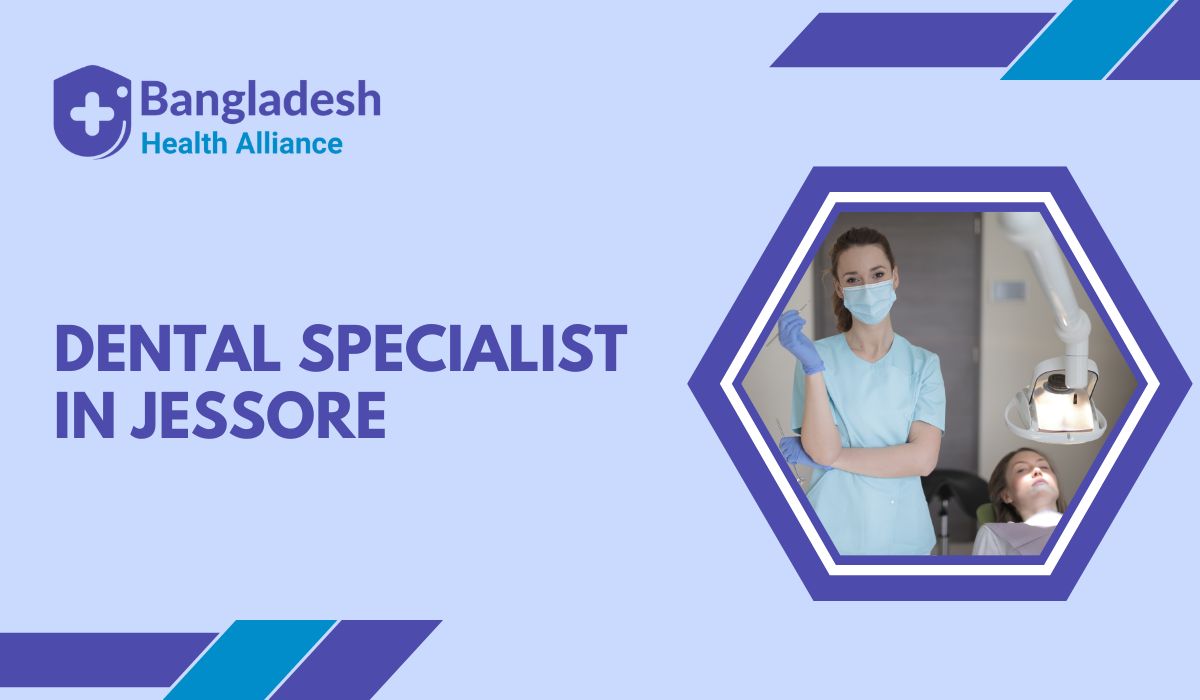 Dental Specialist in Jessore