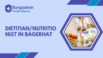 Dietitian/Nutritionist in Bagerhat
