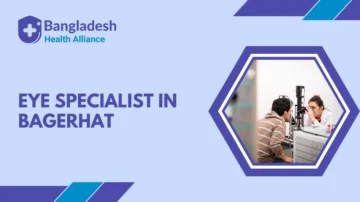 Eye Specialist in Bagerhat