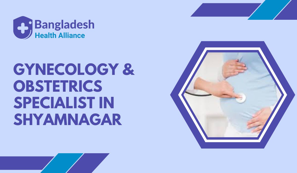 Gynecology & Obstetrics Specialist in Shyamnagar