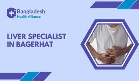 Liver Specialist in Bagerhat