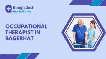 Occupational Therapist in Bagerhat