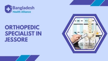 Orthopedic Specialist in Jessore