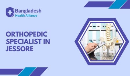 Orthopedic Specialist in Jessore