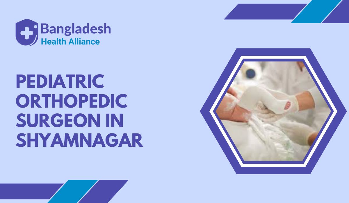 Pediatric Orthopedic Surgeon in Shyamnagar