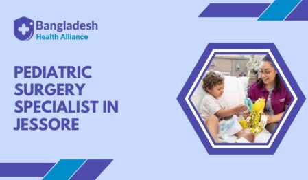 Pediatric Surgery Specialist in Jessore