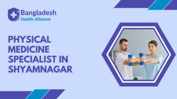 Physical Medicine Specialist in Shyamnagar