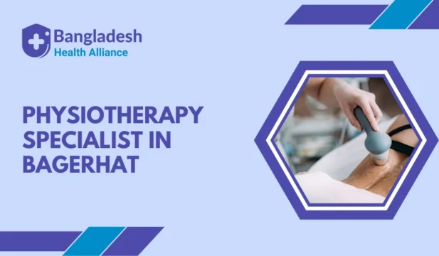 Physiotherapy Specialist in Bagerhat