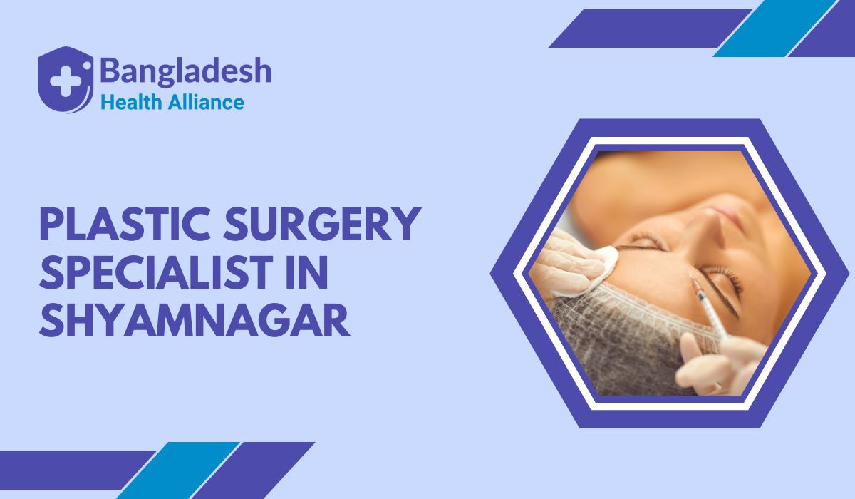 Plastic Surgery Specialist in Shyamnagar