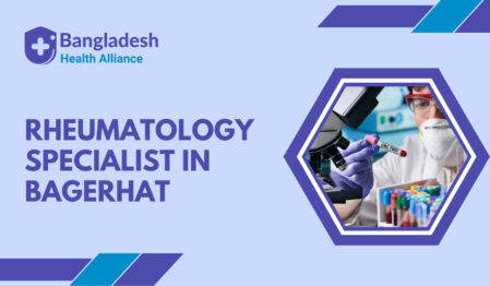 Rheumatology Specialist in Bagerhat