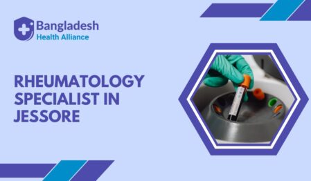 Rheumatology Specialist in Jessore