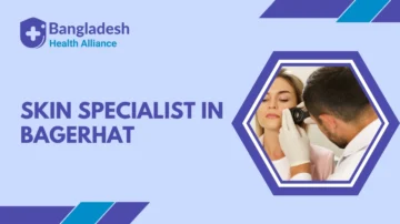 Skin Specialist in Bagerhat