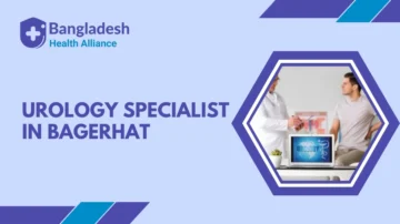 Urology Specialist in Bagerhat