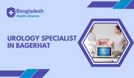 Urology Specialist in Bagerhat