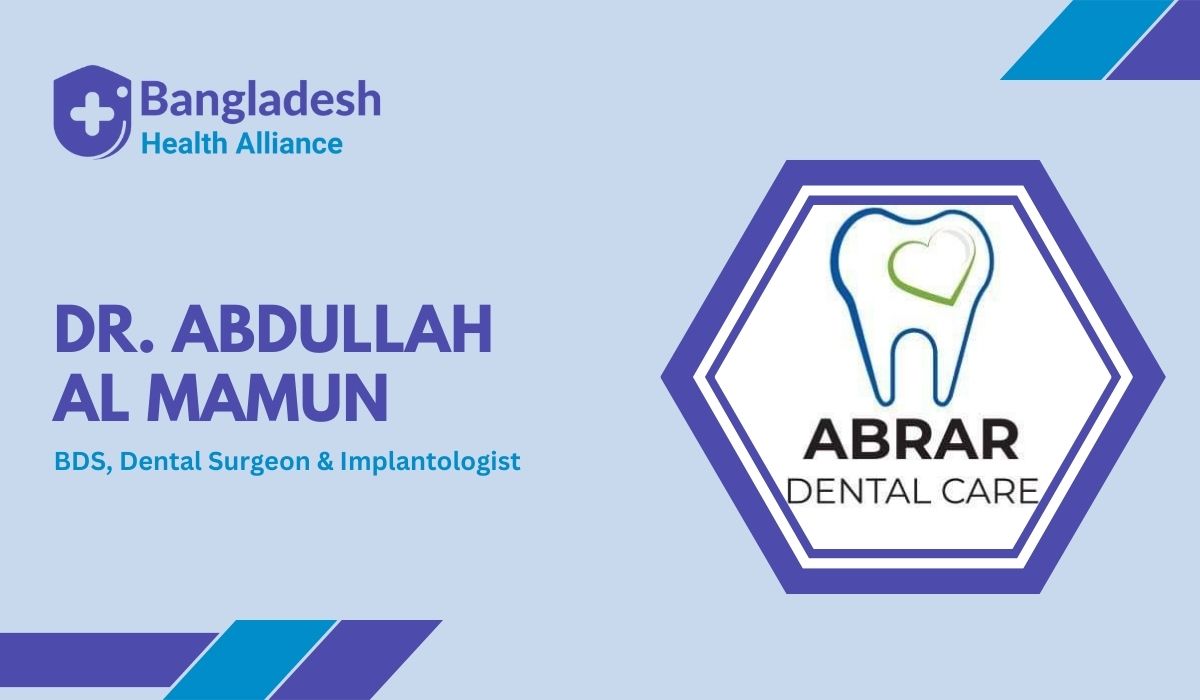 Dr. Abdullah Al Mamun BDS, Dental Surgeon & Implantologist