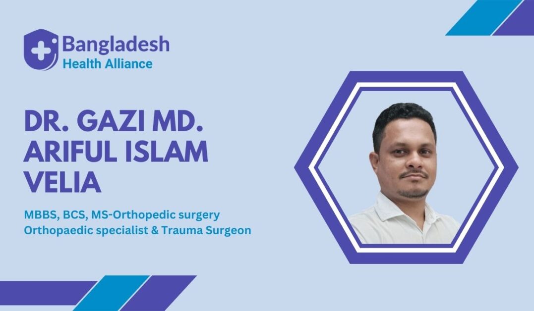 Dr. Gazi Md. Ariful Islam Velia Orthopaedic specialist & Trauma Surgeon