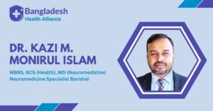 Dr. Kazi M. Monirul Islam's Business Card – A light blue business card with a hexagonal photo of Dr. Kazi M. Monirul Islam. Displays his name, MBBS, BCS (Health), MD (Neuromedicine), and title: Neuromedicine Specialist, Barishal. Features Bangladesh Health Alliance logo.
