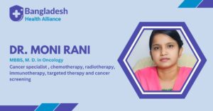 Dr. Moni Rani M. D. in Oncology