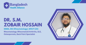 Dr. S.M. Zobair Hossain rheumatologist based in Rajshahi