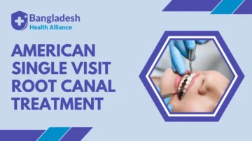 American Single Visit Root Canal Treatment – Expert Care in One Appointment