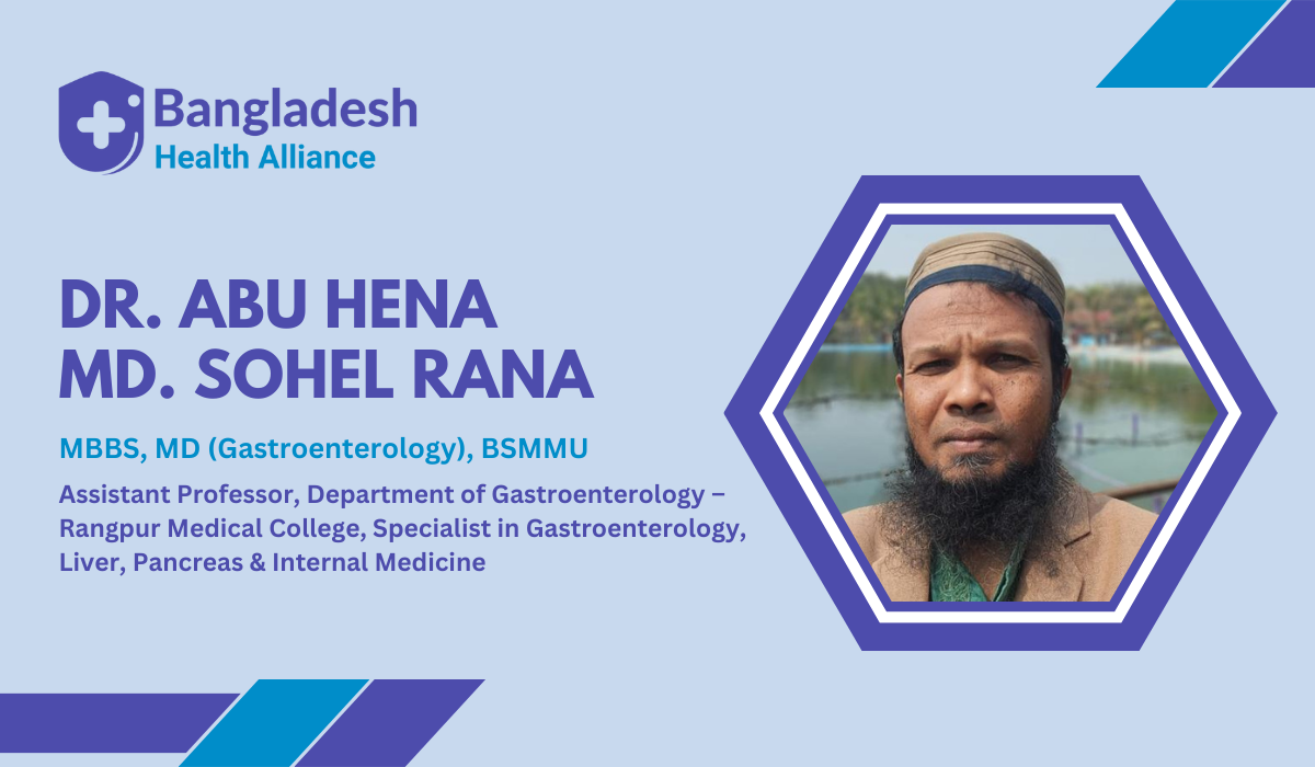 Asst. Prof. Dr. Abu Hena Md. Sohel Rana | Gastroenterologist