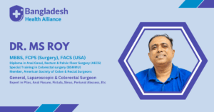 Dr. MS Roy - General, Laparoscopic, and Colorectal Surgeon