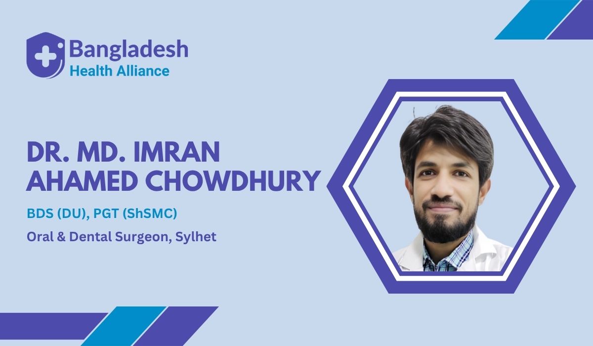 Dr. Md. Imran Ahamed Chowdhury - Dentist in Sylhet