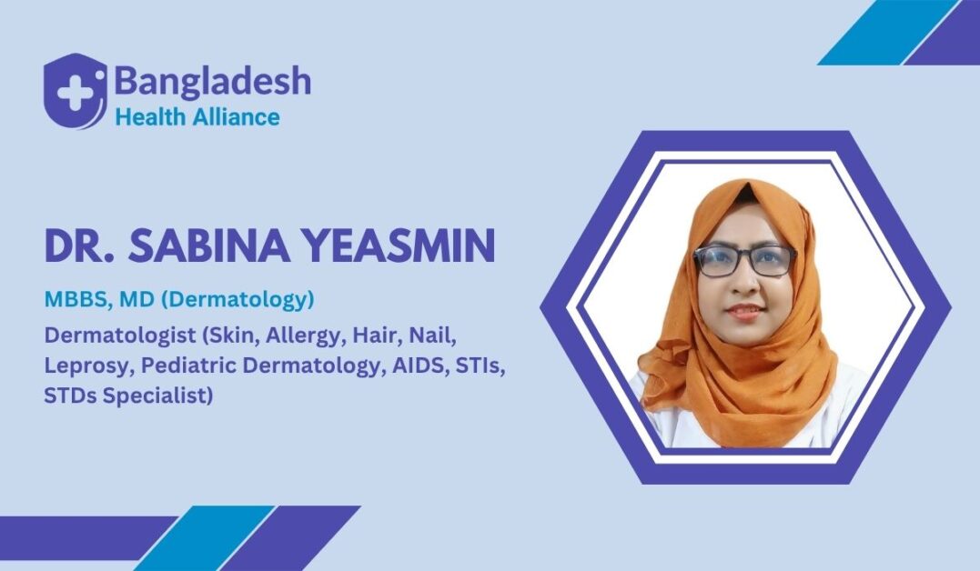 Dr Sabina Yeasmin, Dermatologist Chattogram