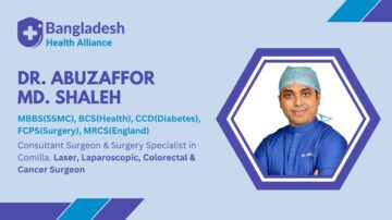 Dr. Abuzaffor Md. Shaleh, leading general & laparoscopic surgeon