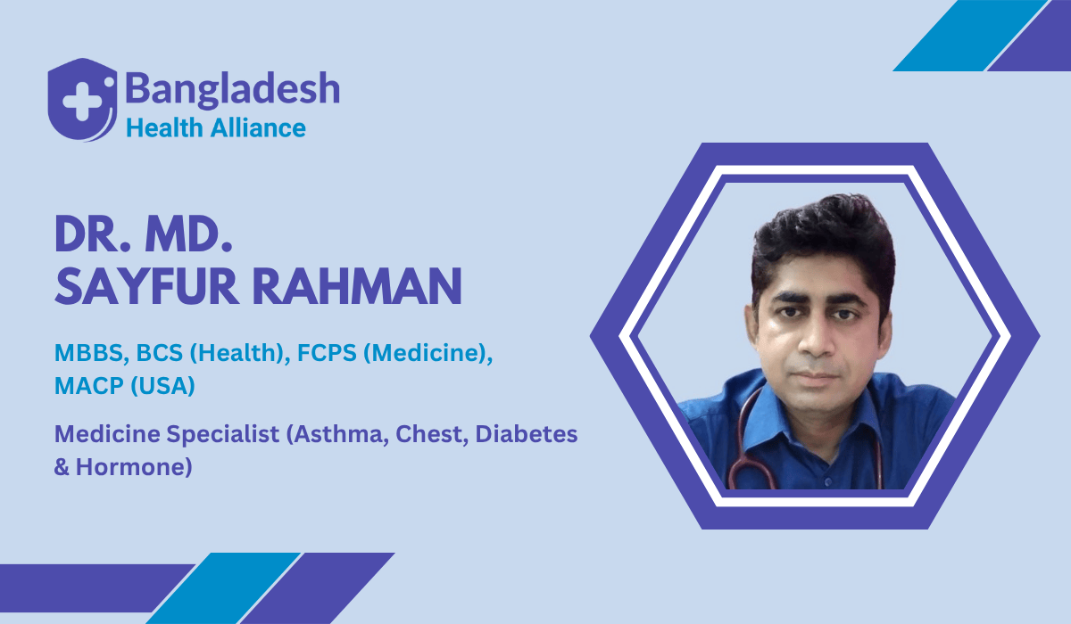 Profile banner of Dr. Md. Sayfur Rahman, Medicine Specialist in Khulna, affiliated with Bangladesh Health Alliance. Includes his photo, qualifications (MBBS, BCS Health, FCPS Medicine, MACP USA), and specialties (Asthma, Chest, Diabetes & Hormone).