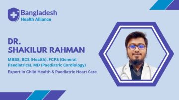 Dr. Shakilur Rahman – Paediatric Cardiologist in Bhola