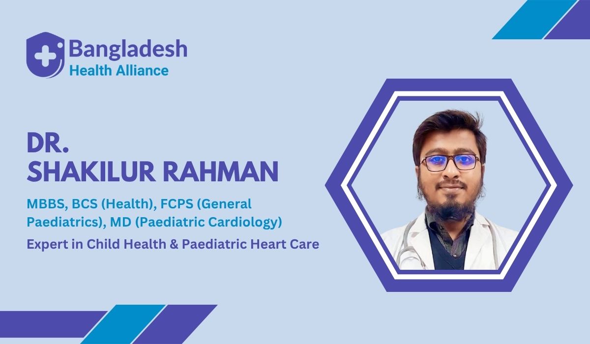 Dr. Shakilur Rahman – Paediatric Cardiologist in Bhola