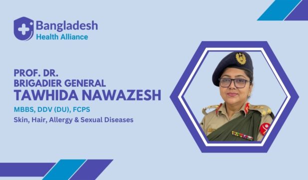 Prof. Dr. Brig. Gen. Tawhida Nawazesh - Dermatologists