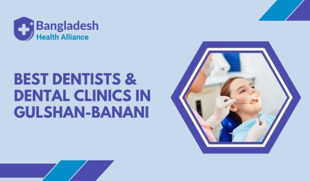 Best-Dentists-Dental-Clinics-in-Gulshan-Banani