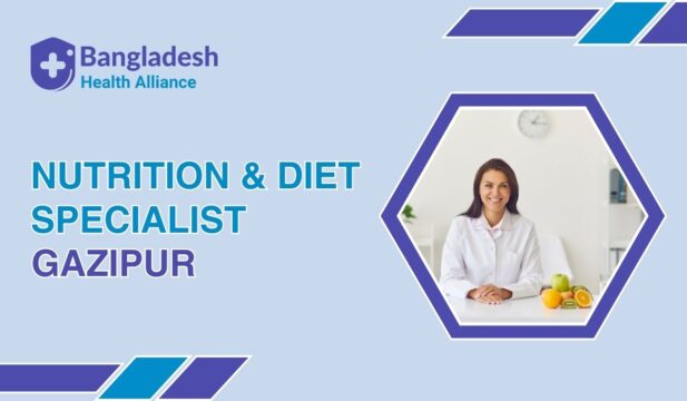 Best Nutritionists & Dietitians in Gazipur – Doctor List & Directory