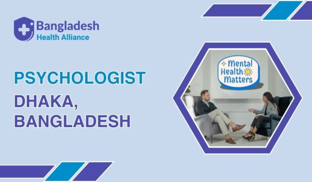 Best Psychologists in Dhaka, Bangladesh