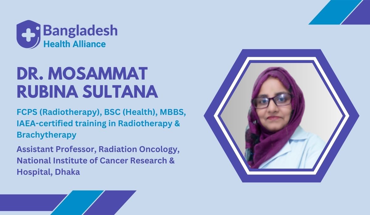 Dr. Mosammat Rubina Sultana - Radiation Oncologist Dhaka, Bangladesh