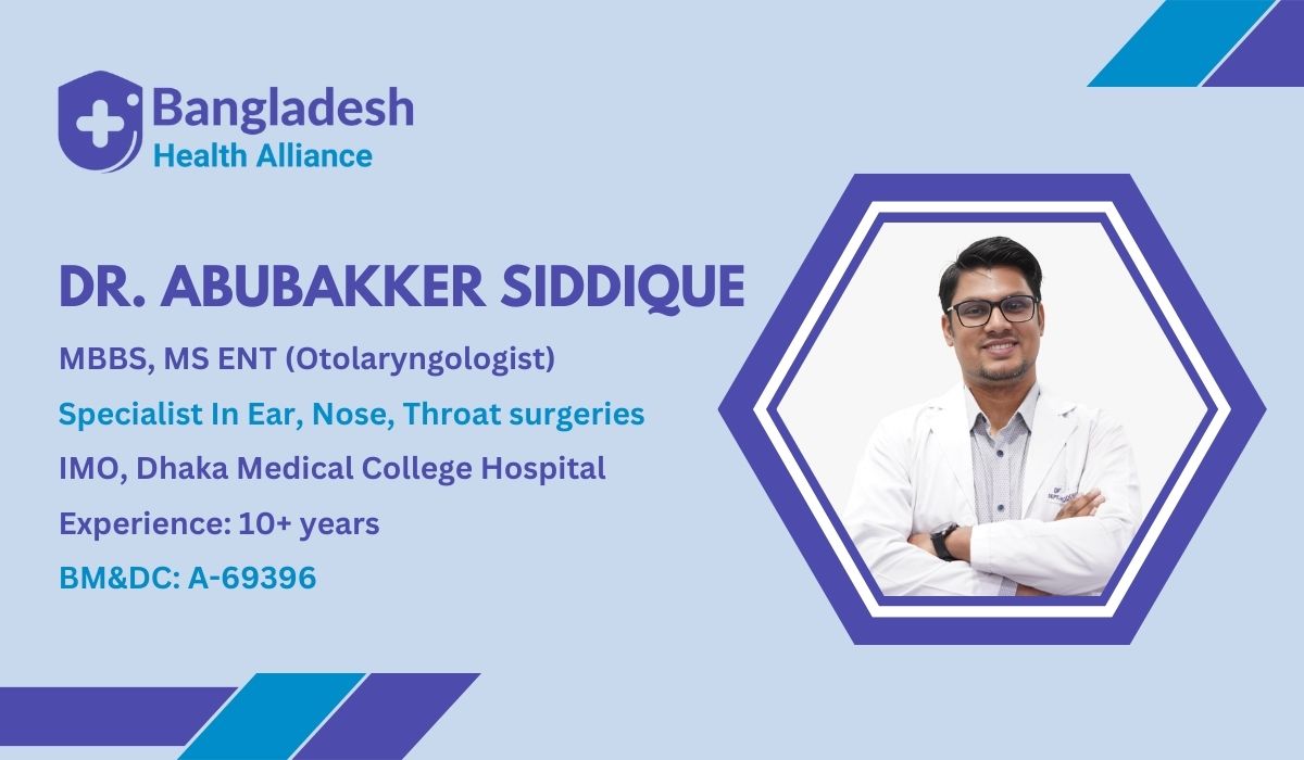 Dr. Abubakker Siddique - Otolaryngologist in Dhaka